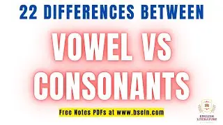 Consonants vs. Vowels | Consonants and Vowels 22 Major Differences | consonants and vowels Easy PDF.