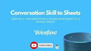 No Code Alexa Skill to Store User Responses in a Google Sheet using Voiceflow