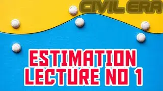 Estimation Lecture - 1