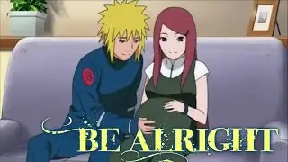 「Minato x Kushina」 AMV - Be Alright