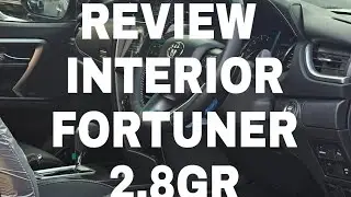 Review Interior Fortuner 2.8 GR 2023 | Review In Depth Tour