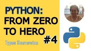 Python Programming Tutorial #4 - Types Conversion