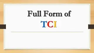 Full Form of TCI || Did You Know?
