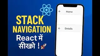 Step-by-Step: Stack Navigation in React Native (Hindi) | Beginners Guide
