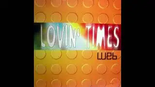 Web - Lovin' times