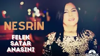 Nesrin - Felek Satar Anasını - Ankara Havası