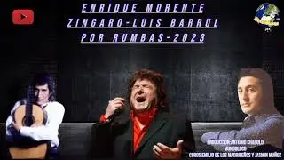 Luis Zingaro Barrul y Enrique Morente (Por Rumbas 2023)