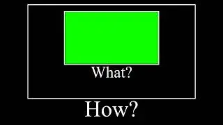 What? How? Meme Green Screen HD