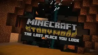Minecraft: Story Mode - Season 1: Episode 3 "The Last Place You Look"
