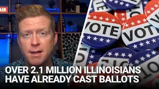 More than 2.1 million Illinois voters have already cast their ballots