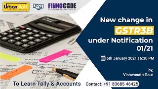 Live Webinar on New change in GSTR3B under Notification 01/21