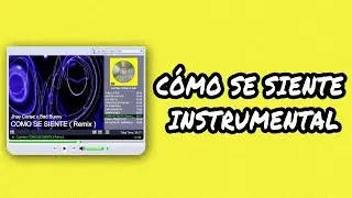 Bad Bunny - CÓMO SE SIENTE (OFFICIAL INSTRUMENTAL) + FLP and Stems
