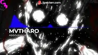 MVTHARO - Abhorrence [Charstep Release]