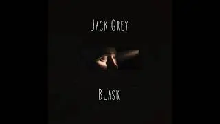 Jack Grey - Blask
