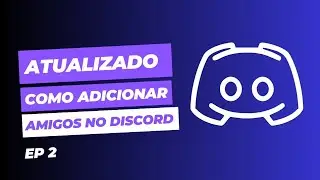 ATUALIZADO COMO ADICIONAR AMIGOS NO DISCORD