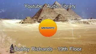 Free - 19th Floor - Bobby Richards (No Copyright Youtube)