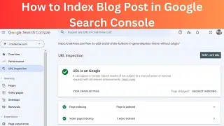 How to Index Blog Post in Google | Fix Blog Post Indexing Issue