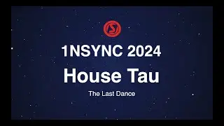 1NSYNC 2024 - TAU (The Last Dance)