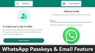 WhatsApp Passkeys & Email Address Feature | WhatsApp New Update