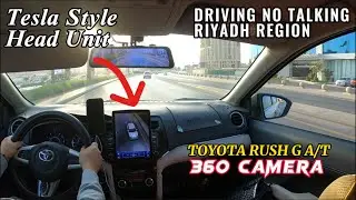 Driving Toyota Rush 2022 | 360 Camera - NO TALKING - Tesla Head Unit