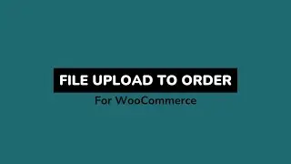 WooCommerce File Upload to Order Plugin | Let Customers Upload Files Securely