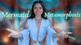 ASMR || The Mermaid Metamorphosis 🧜🏼‍♀️🌊