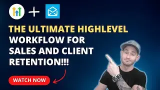 🔥The Ultimate GoHighLevel Workflow For Generating Leads, Sales, and Client Retention