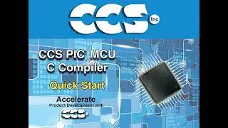 CCS C Compiler Quick Start Video Tutorial