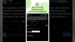 Eks JKT48 Mengaku Sering Live di Situs Dewasa tapi Diawasi Ibunya: Nonton Dulu, Baru Menghujat!