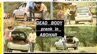 DEAD   BODY  IN  CAR  PRANK (abohar special) // VISHAL  NIRANIA