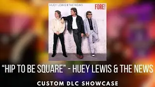 Dance Central 3 (Custom DLC) - Hip to Be Square - Huey Lewis & The News