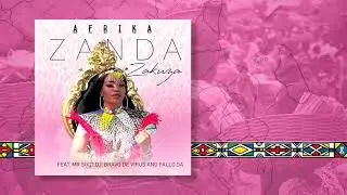 Zanda Zakuza - Afrika [feat Mr Six21 DJ, Bravo De Virus & Fallo SA] (Official Audio)