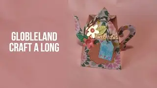 Craft a Long with Globleland Teapot Die