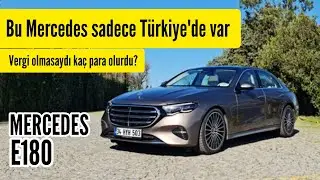 Bu Mercedes sadece Türkiye'ye özel yeni E180 - Vergisiz fiyatı dizelle nasıl aynı? #mercedes #e180