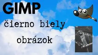 GIMP 10 - cierno biely obrázok