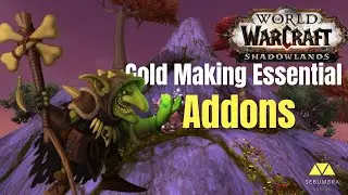 WoW Shadowlands Gold Making Essential Addons !!