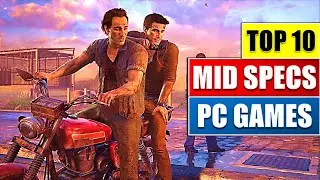 Top 10 Mid Specs PC Games With High Graphics | Action Adventure  PC Games With System Requirements