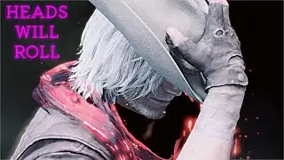 Dante | Heads Will Roll | Edit