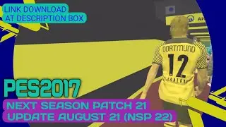PES 2017 NEXT SEASON PATCH 2021 UPDATE AUGUST 2021 | E-FOOTBALL 2022 | GAMEPLAY | LINK AT DESCRPTION