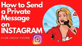How to Send a Private Message on Instagram and Check for Your Private Messages
