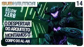 O despertar do arquiteto. Montamos o corpo do Al-An - Subnautica Below Zero