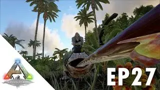 ARK: Survival Evolved S1Ep27 Taming a Beelzebufo!!!!
