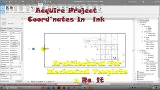 Acquire Project Coordinates In Link Architectural For Mechanical Template In Revit
