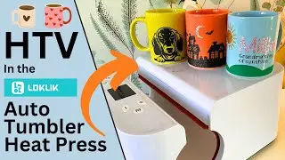 Trying HTV on Mugs with the  LOKLiK Auto Tumbler Press  #loklik #autoheatpress #loklikautoheatpress