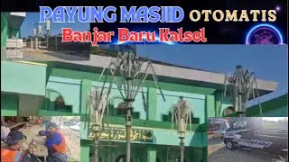 PAYUNG MASJID OTOMATIS BANJAR BARU KALIMANTAN