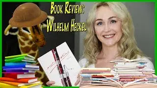 WILHELM HECKEL BOOK OVERVIEW with HISTORICAL TIMELINE