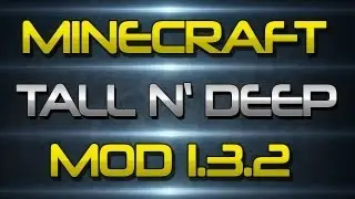 Mod Spotlight - Minecraft Tall N' Deep Mod 1.3.2