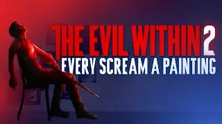 The Evil Within 2 Critique - Every Scream A Painting