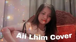 Aii Lhim - kakai kipgen.    (  Acoustic Cover )