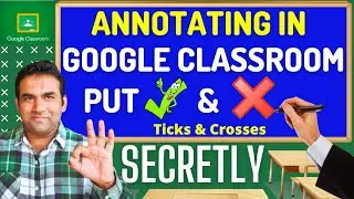how to annotate in google classroom in laptop secretly | google classroom marking assignments